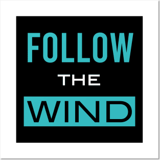 Follow the Wind Posters and Art